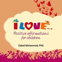 bokomslag I Love... Positive affirmations for children
