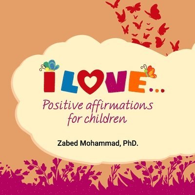 I Love... Positive affirmations for children 1