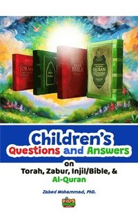 bokomslag Children's Questions and Answers on Torah, Zabir, Injil/Bible and Al-Quran