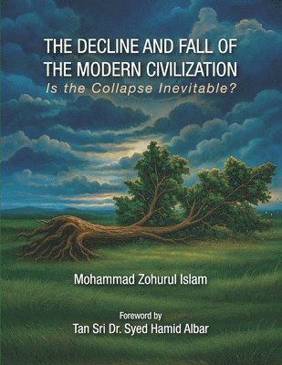 bokomslag Decline and Fall of the Modern Civilization
