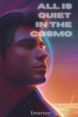 Emerson, Emerson, - All is Quiet in the Cosmos, Häftad