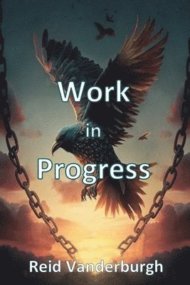 Reid Vanderburgh - Work in Progress, Häftad