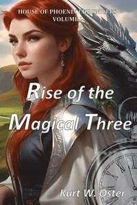 bokomslag Rise of the Magical Three