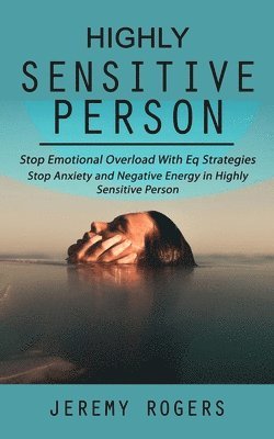 Jeremy Rogers - Highly Sensitive Person, Häftad