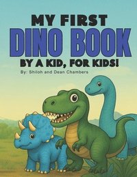 bokomslag My First Dino Book: By A Kid, For Kids