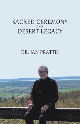 Sacred Ceremony and Desert Legacy 1