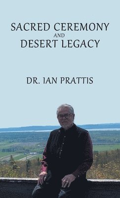 Sacred Ceremony and Desert Legacy 1