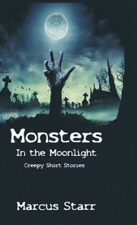 bokomslag Monsters in the Moonlight