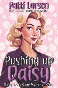 bokomslag Pushing Up Daisy