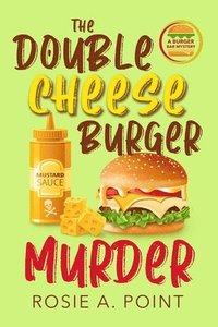 bokomslag The Double Cheese Burger Murder