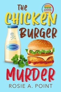 bokomslag The Chicken Burger Murder