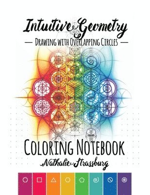 Intuitive Geometry - Drawing with overlapping circles - Coloring Notebook 1