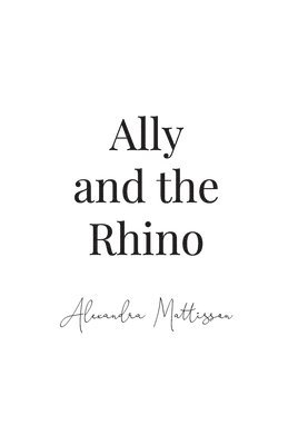 Ally and the Rhino 1