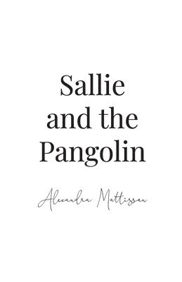 Sallie and the Pangolin 1