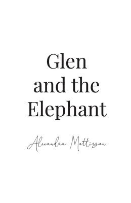 Glen and the Elephant 1