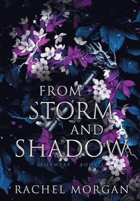 Rachel Morgan - From Storm and Shadow, Inbunden