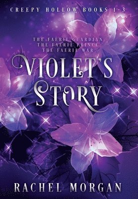 bokomslag Violet's Story (Creepy Hollow Books 1, 2 & 3)