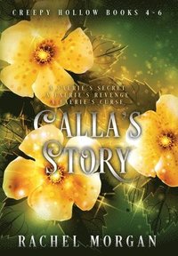 bokomslag Calla's Story (Creepy Hollow Books 4, 5 & 6)