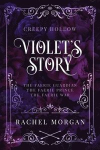 bokomslag Violet's Story (Creepy Hollow Books 1, 2 & 3)