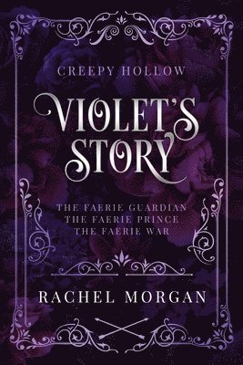 Violet's Story (Creepy Hollow Books 1, 2 & 3)