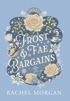 Rachel Morgan - Frost & Fae Bargains, Inbunden
