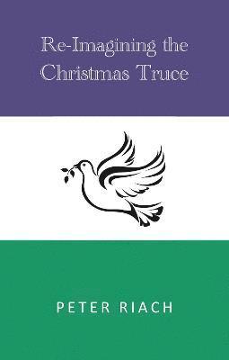 Peter Riach - Re-Imagining the Christmas Truce, Häftad