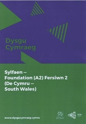 National Centre for Learning Welsh - Dysgu Cymraeg: Sylfaen/Foundation (A2)- De Cymru/South Wales, Fersiwn 2, Häftad