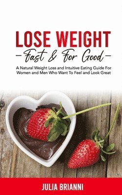 bokomslag Lose Weight Fast & For Good