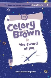 bokomslag Celery Brown and the sword of joy