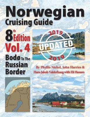 Phyllis L Nickel, John H Harries, Hans Jakob Valderhaug, Phyllis L. Nickel, John H. Harries - Norwegian Cruising Guide, Vol. 4-Updated 2019, Häftad