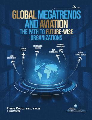 Pierre Coutu - Global Megatrends and Aviation, Inbunden