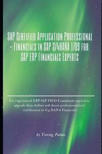 bokomslag SAP Certified Application Professional - Financials in SAP S/4hana 1709 for SAP Erp Financials Experts: For Experienced Eccsap Fico Consultants Aspire