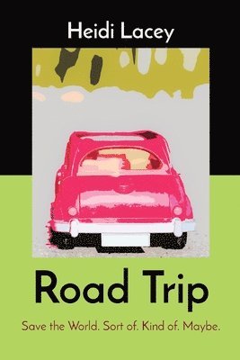 Heidi Lacey - Road Trip, Häftad