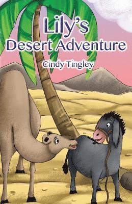 Cindy Tingley - Lily's Desert Adventure, Häftad