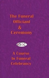 bokomslag The Funeral Officiant & Ceremony