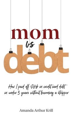 bokomslag Mom Vs. Debt