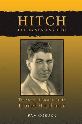 Hitch, Hockey's Unsung Hero 1