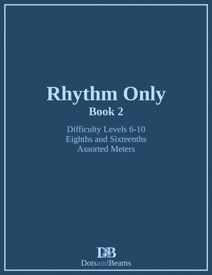 Rhythm Only - Book 2 - Eighths and Sixteenths - Assorted Meters 1