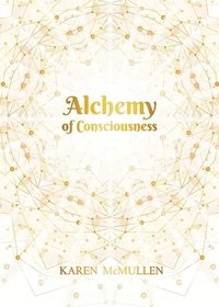 bokomslag Alchemy of Consciousness
