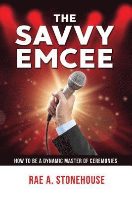 Rae A Stonehouse, Rae A. Stonehouse - Savvy Emcee, Häftad