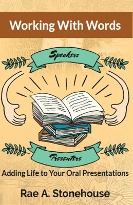Rae A Stonehouse, Rae A. Stonehouse - Working With Words, Häftad