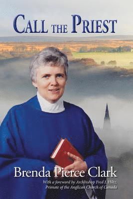Brenda Pierce Clark - Call the Priest, Häftad
