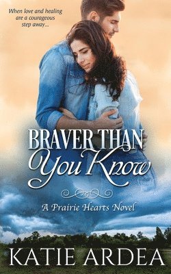 Katie Ardea, TBD, Tbd - Braver Than You Know, Häftad