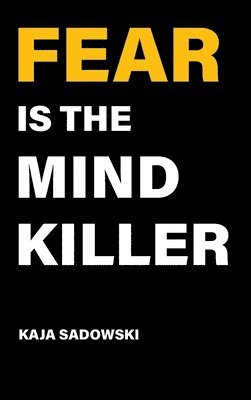 Fear is the Mind Killer 1