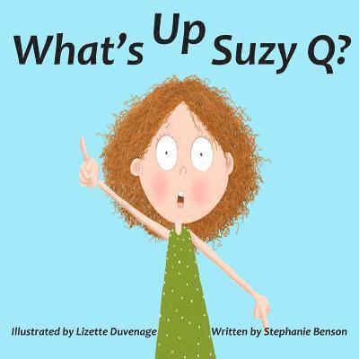Stephanie Benson - What's Up, Suzy Q?, Häftad. Tillgänglighet: Lägg i varukorg