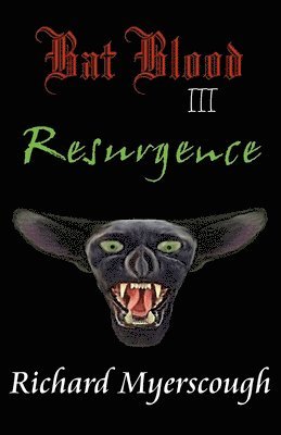 Bat Blood III - Resurgence 1