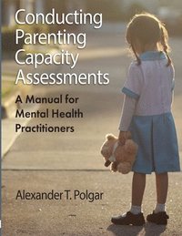 bokomslag Conducting Parenting Capacity Assessments