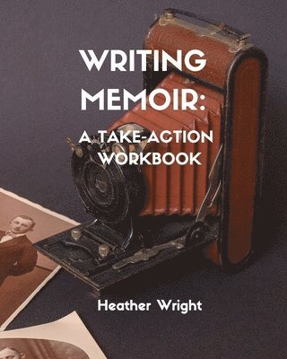 Heather Elizabeth Wright, Heather  Elizabeth Wright - Writing Memoir, Häftad