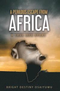 bokomslag Perilous Escape from Africa