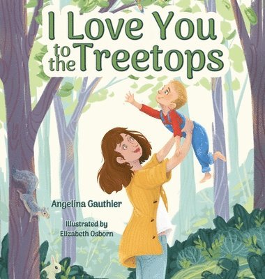 I Love You to the Treetops 1